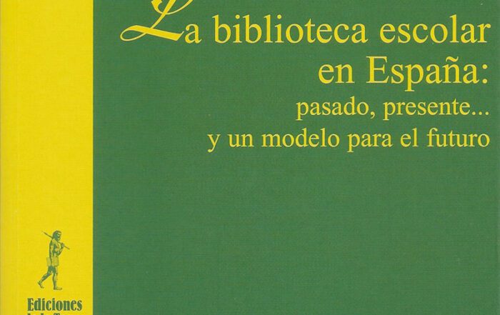 La biblioteca escolar en España: pasado, presente… y un modelo para el futuro.